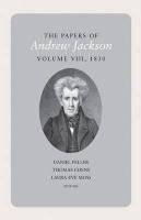 The Papers of Andrew Jackson, Volume 8, 1830 (Utp Papers Andrew Jackson)