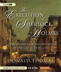 The Execution of Sherlock Holmes: And Other New Adventures of the Great Detective