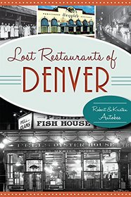 Lost Restaurants of Denver (American Palate)