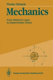 Mechanics: From Newton's Law to Deterministic Chaos