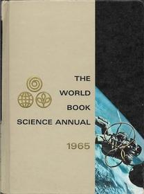 The 1965 World Book Science Annual