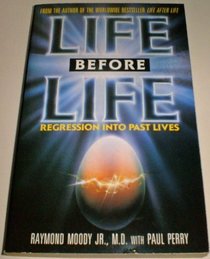 Life Before Life: Regression into Past Lives