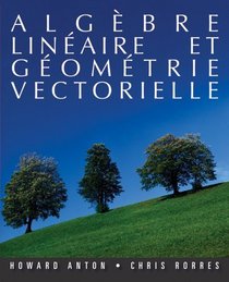 Algbre linaire et gomtrie vectorielle (French Edition)