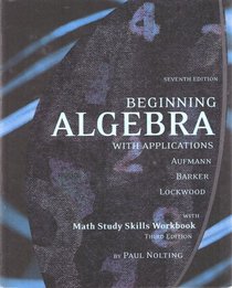 Beginning Algebra with Applications, with Math Sudy Skills Workbook (3rd Edition) by Paul Nolting