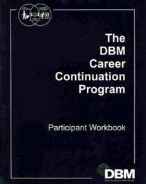 The DBM Career Continuation Program Participant Workbook