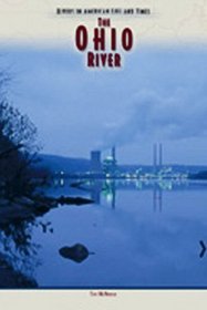 The Ohio River (Rivers in American Life and Times)