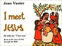 I Meet Jesus: He Tells Me 
