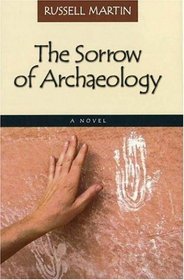 The Sorrow of Archaeology