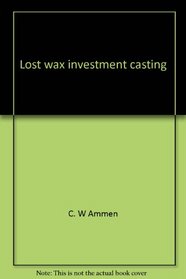 Lost wax investment casting