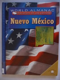 NUEVO MEXICO /NEW MEXICO: Tierra De Encanto (World Almanac) (Spanish Edition)