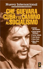 Che Guevara, Cuba Y El Camino Al Socialismo (Nueva Internacional)
