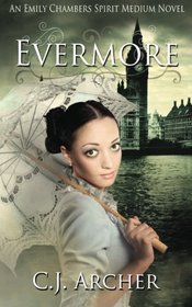 Evermore (Emily Chambers Spirit Medium, Bk 3)