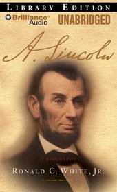 A. Lincoln: A Biography