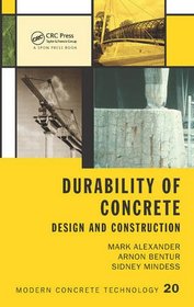 Durability of Concrete: Design and Construction (Modern Concrete Technology)