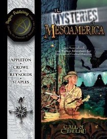 Mysteries of Mesoamerica (Call of Cthulhu RPG)