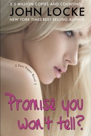 Promise You Won't Tell? (Dani Ripper) (Volume 2)