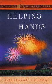 Helping Hands (Home to Heather Creek, Bk 22)