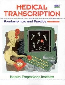 Medical Transcription: Fundamentals & Practice + Health Professions: Medical Transcription (book With Cd-rom)