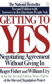 Getting to Yes: Negotiating Agreement Without Giving In (Revised Edition)