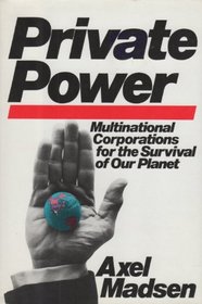 Private Power: Multinational Corporations and the Survival of Our Planet