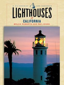 Lighthouses of California: A Guidebook and Keepsake (Lighthouse Series)