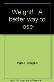 Weight!: A better way to lose (An Input book)