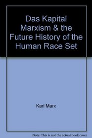 Das Kapital, Marxism & the Future History of the Human Race, Set