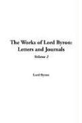 The Works of Lord Byron: Letters And Journals