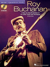 Roy Buchanan - Guitar Signature Licks: A Step-by-Step Breakdown of His Guitar Styles and Techniques