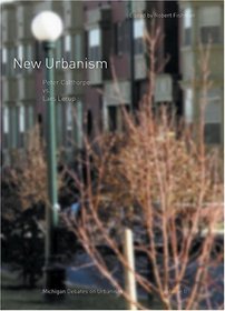 New Urbanism: Peter Calthorpe vs. Lars Lerup : Michigan Debates on Urbanism