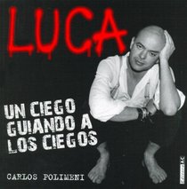 Luca - La Historia Novelesca del Lider de Su (Spanish Edition)
