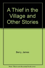 A Thief in the Village and Other Stories