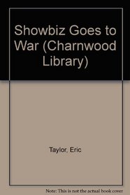 Showbiz Goes to War (Charnwood Large Print Library Series)