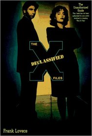 The X-Files Declassified: The Unauthorized Guide