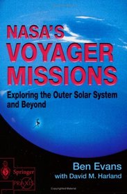 NASA's Voyager Missions : Exploring the Outer Solar System and Beyond (Springer Praxis Books / Space Exploration)