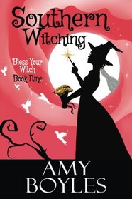 Southern Witching (Bless Your Witch) (Volume 9)