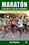 Maraton/ Marathon: La Mas Completa Guia De Entrenamiento/ the Complete Entertainment Guide (Spanish Edition)
