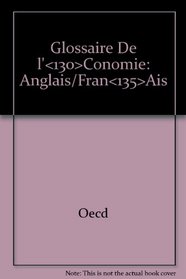 Glossaire De L'Economie: Anglais/Francais