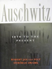 Auschwitz, 1270 to the Present