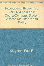 International Economics: Theory and Policy plus MyEconLab in CourseCompass Student Access Kit (8th Edition)