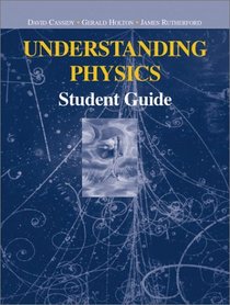 Understanding Physics: Student Guide