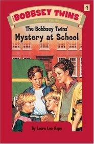 The Bobbsey Twins' Mystery at School  (The Bobbsey Twins, No 4)