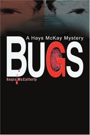 Bugs (Hays McKay, Bk 1)