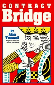 Contract Bridge for Beginners and Intermediate Players: By Alan Truscott