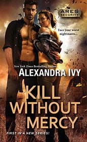 Kill Without Mercy (ARES Security, Bk 1)