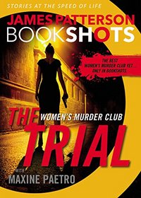 The Trial: A BookShot: A Women's Murder Club Story (BookShots)