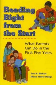 Reading Right from the Start: What Parents Can Do in the First Five Years