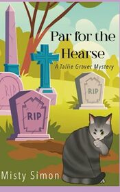 Par for the Hearse: A Tallie Graver Mystery Book Six