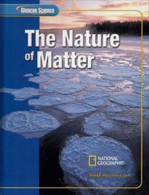 Glencoe Science: The Nature of Matter, Student Edition (Glencoe Science)