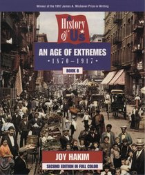 An Age of Extremes 1870-1917 (History of U.S., Book 8)